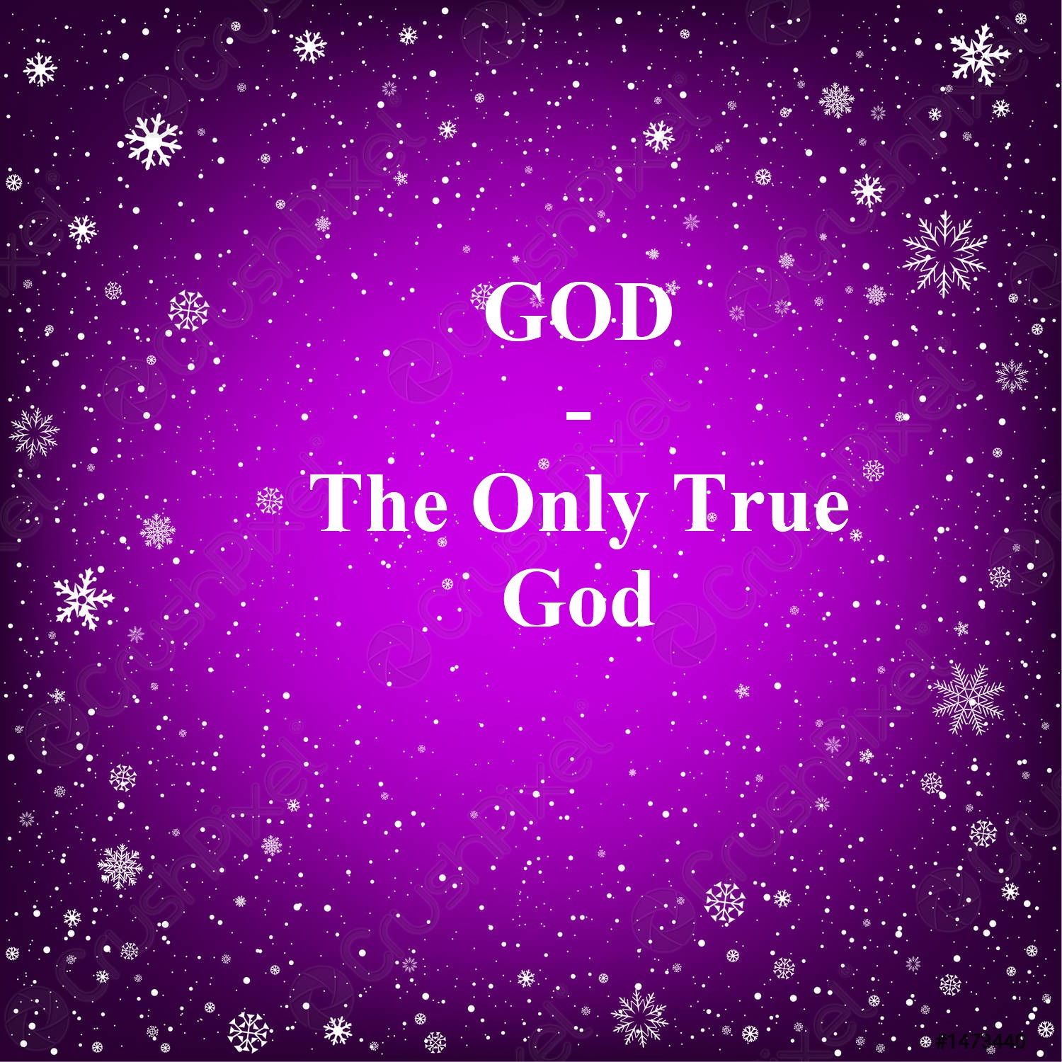 GOD - The Only True God